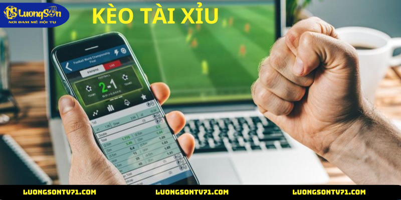 Kèo tài xỉu 2 Kèo tài xỉu hấp dẫn