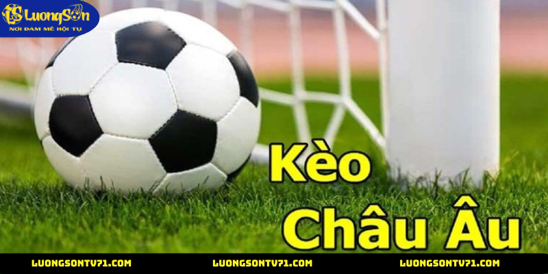 Kèo Châu Âu 2 Chiến lược cược kèo châu Âu hiệu quả