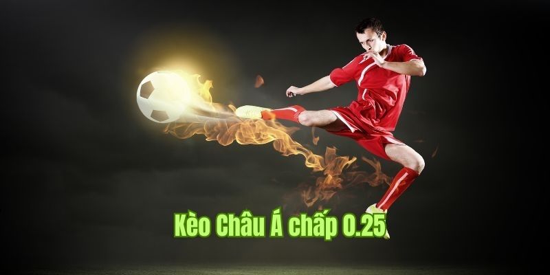 Kèo chấp 0.25 tại luongsontv